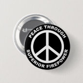 Vrede dankzij superieure vuurkracht ronde button 5,7 cm (Voorkant /achterkant)