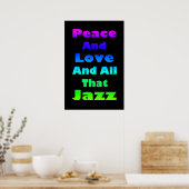 Vrede en liefde en alles wat Jazz afdrukt Poster (Keuken)