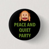 VREDE EN QUIET PARTIJ RONDE BUTTON 3,2 CM (Voorkant)