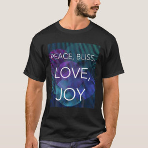 Vrede, gebliss, liefde, vreugde t-shirt