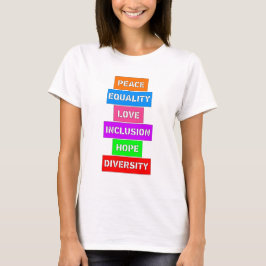 Vrede Gelijkheid Inclusie Hoop Liefde Diversiteit T-shirt