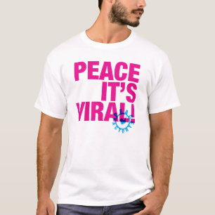 Vrede Het is Viral T-Shirt