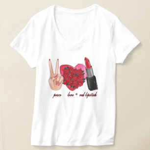 "Vrede houdt van rode lippenstift" Vrouwen T-Shirt
