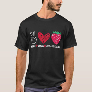 Vrede Liefde Aardbeien Boer Aardbeien Liefhebber W T-shirt