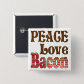 Vrede Liefde Bacon Vierkante Button 5,1 Cm (Voorkant /achterkant)