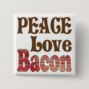 Vrede Liefde Bacon Vierkante Button 5,1 Cm