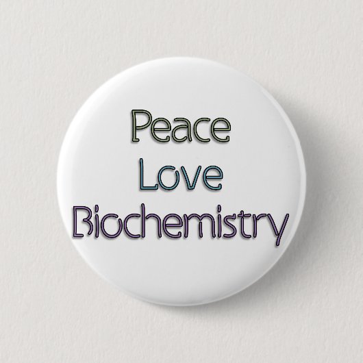 Vrede, liefde, biochemie ronde button 5,7 cm (Voorkant)