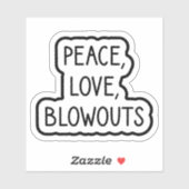 Vrede, Liefde, Blowouts Sticker (Vel)