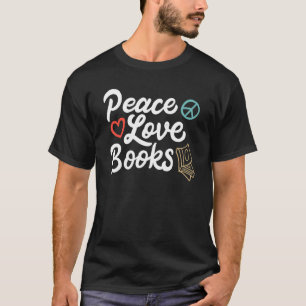 Vrede Liefde Boeken T-shirt Geeky Schattig Lezer L