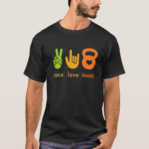 Vrede Liefde Deadlift Fitness Gym Workout Design T-shirt
