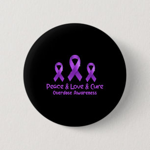 Vrede Liefde En Cure Opioïde Overdosis Bewustzijn  Ronde Button 5,7 Cm