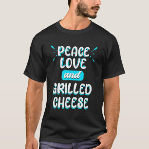Vrede Liefde En Gegrilde Kaas Vredesbord T-shirt