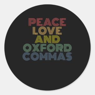 Vrede Liefde En Oxford Komma grappig Ronde Sticker