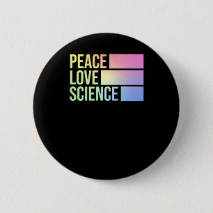 Vrede, liefde en wetenschap! STICKER 1 Ronde Button 5,7 Cm