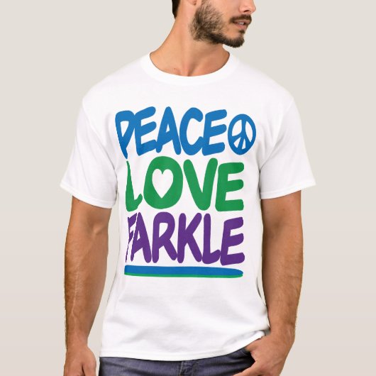 Vrede, liefde, Farkle T-shirt (Voorkant)