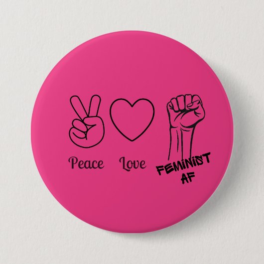 Vrede, Liefde, Feministische AF hete roze knop Ronde Button 7,6 Cm (Voorkant)