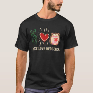 Vrede Liefde Hedgehog Schattig Dier Pet Hedgie Ple T-shirt