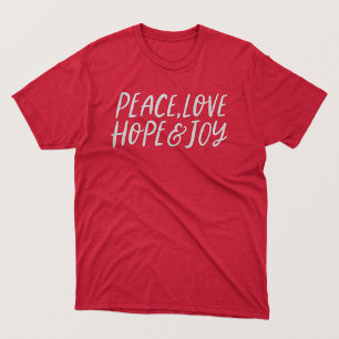 Vrede liefde hoop vreugde eenvoudige vakantie T-Sh T-shirt