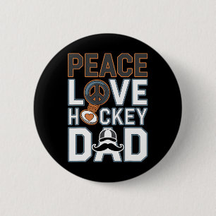 Vrede Liefde IJshockey Vader Grappige T-shirt Ronde Button 5,7 Cm