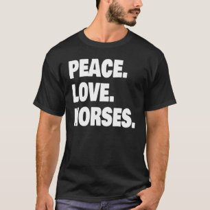 Vrede Liefde Paarden Voor Paard Tiener Meisjes 1 T-shirt