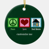 Vrede Liefde Vastgoed Custom Realtor Kerstmis Keramisch Ornament (Voorkant)