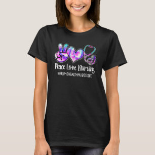 Vrede Liefde Verpleeghuis Gezondheid Verpleegster T-shirt
