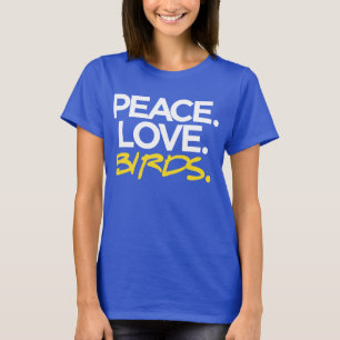 Vrede. Liefde. Vogels. t-shirt