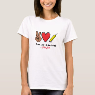 Vrede Liefde & Wordt Vaccinatie T-shirt