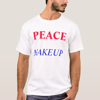 VREDE, LOVE, MAKEUP t-shirt