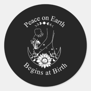 Vrede Op Aarde Begint Bij Geboorte Doula Verloskun Ronde Sticker