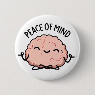Vrede van de geest Funny Brain Meditation Pun Ronde Button 5,7 Cm