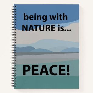 Vrede zijn met de natuur is vrede notitieboek