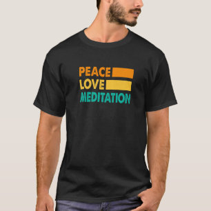 Vredesliefde en Meditate Meditation Relaxa T-shirt