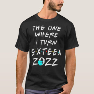 Vreemd 16e verjaardag die waar ik zestien 2 word t-shirt