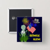 Vreemd 4 juli Rednek Aliens Button (Voorkant /achterkant)