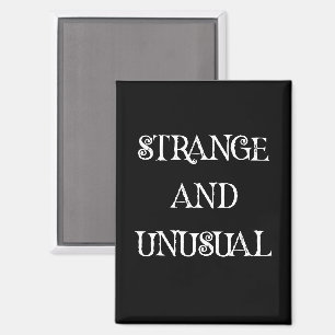 Vreemd en ongewoon Gothic Quote Design Magneet