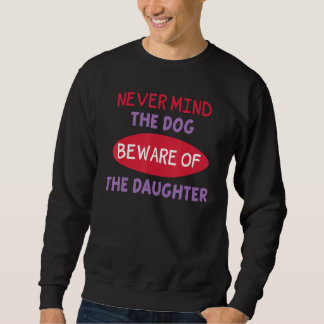 Vreemd genoeg niet de hond, let op de dochter. trui