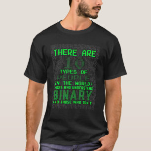 Vreemd genoeg zijn er 10 soorten mensen met binair t-shirt