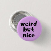 Vreemd, maar aardig ronde button 3,2 cm (Voorkant /achterkant)