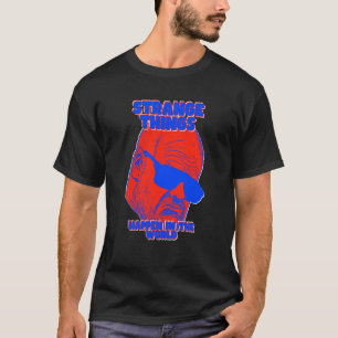 Vreemde dingen gebeuren in de wereld Harter Guy T-shirt