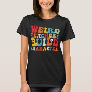 Vreemde leraar bouwt karakter Groovy leraar T-shirt