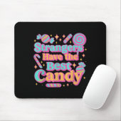 Vreemdelingen hebben het beste Snoep Grappig Snoep Muismat (Met muis)