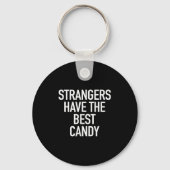 Vreemdelingen hebben het beste Snoep, grappige sar Sleutelhanger (Voorkant)