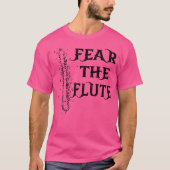 Vrees de fluitmuziek instrument fluitspeler fluti t-shirt (Voorkant)