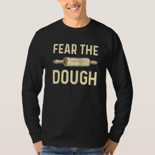 Vrees het deeg citaat voor een cupcake bakker t-shirt