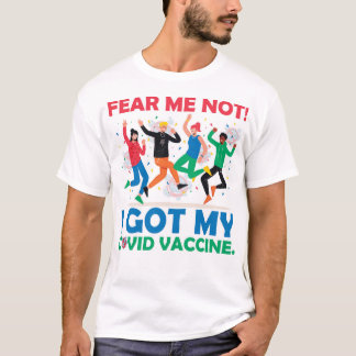 Vrees me niet - en sluit me aan bij het feest! t-shirt