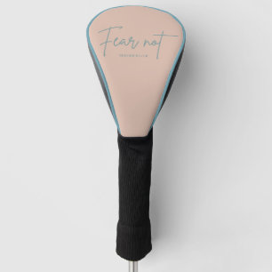 "Vrees niet." Jesaja 41:10 Golfheadcover