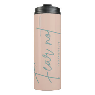 "Vrees niet." Jesaja 41:10 Thermosbeker