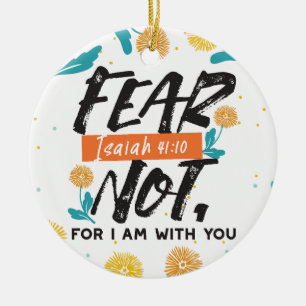Vrees niet Jesaja Bijbelvers Inspirerend ontwerp Keramisch Ornament