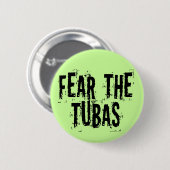Vrees voor de Tubas Ronde Button 5,7 Cm (Voorkant /achterkant)